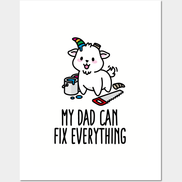 My dad can fix everything Unicorn daughter father Wall Art by LaundryFactory